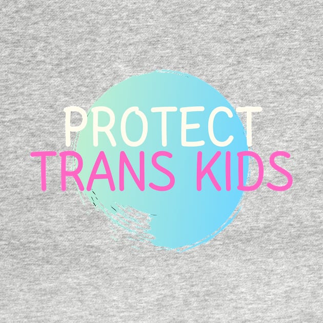 Protect Trans Kids by 29 hour design
